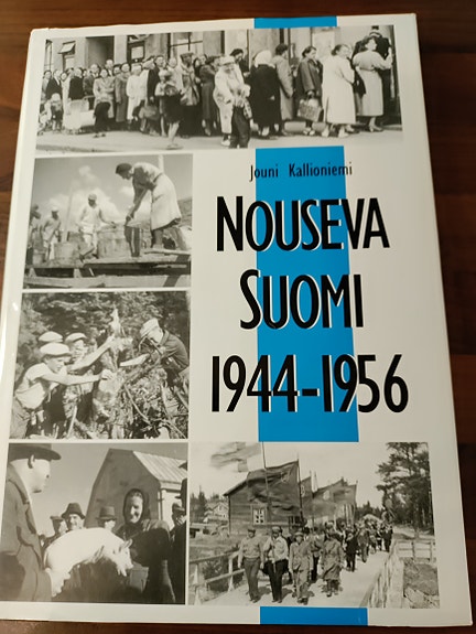 Jouni Kalliomäen Nouseva Suomi 1944–1956 kirja