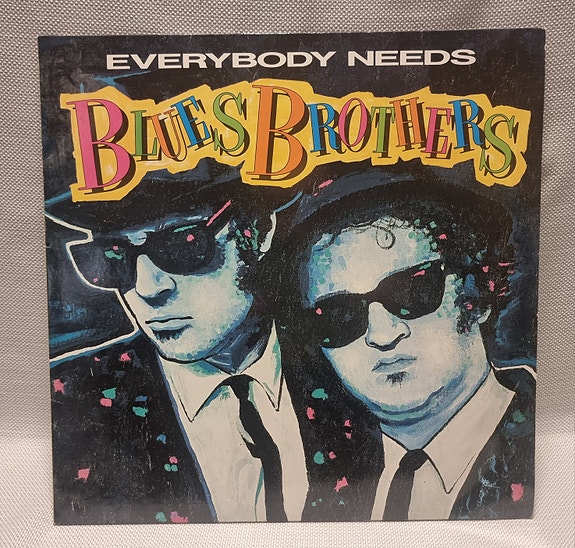 BLUES BROTHERS Everybody needs