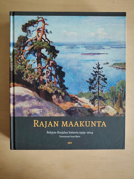 Rajan maakunta -Pohjois-Karjalan historia 1939-2014