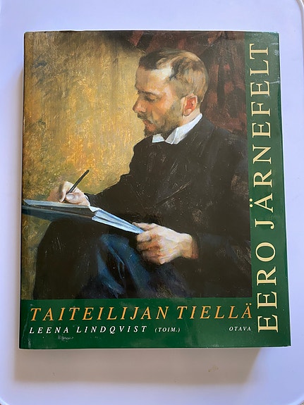 LEENA LINDQVIST : TAITEILIJAN TIELLÄ : EERO JÄRNEFELT 1863-1937
