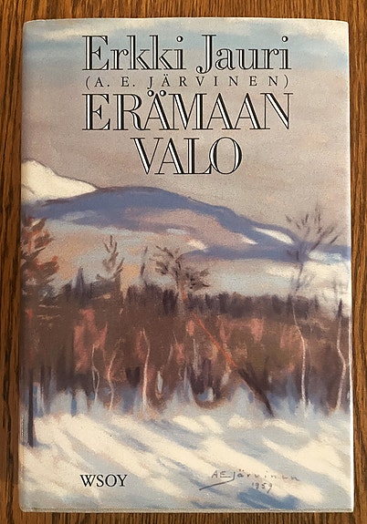 Erkki Jauri (A. E. Järvinen) Erämaan Valo