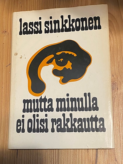 Lassi Sinkkonen: Mutta minulla ei olisi rakkautta