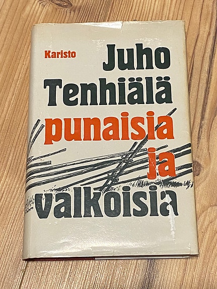 Juho Tenhiälä: Punaisia ja valkoisia