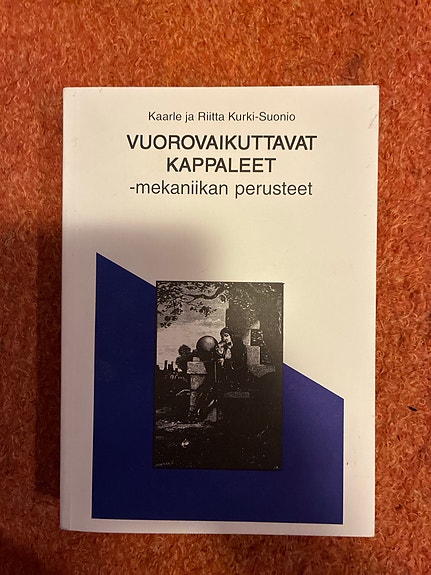 Vuorovaikuttavat kappaleet – mekaniikan perusteet fysiikan oppikirja