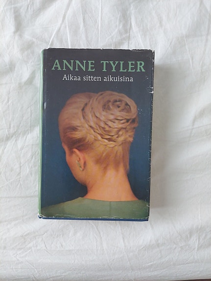 Anne Tyler Aikaa sitten aikuisina kovakantinen kirja
