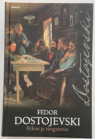 Fedor Dostojevski : Rikos ja rangaistus