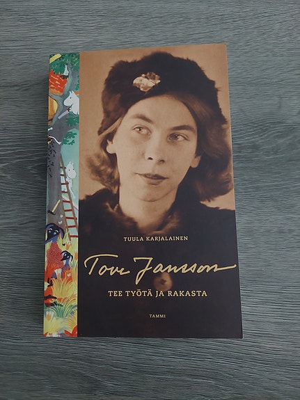 Tuula Karjalainen: Tove Jansson – Tee työtä ja rakasta