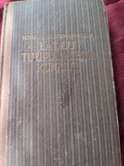 Johannes Linnankoski: Laulu tulipunaisesta kukasta (1941)