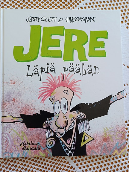 Jerry Scott&Jim Burgman:  Jere, läpiä päähän