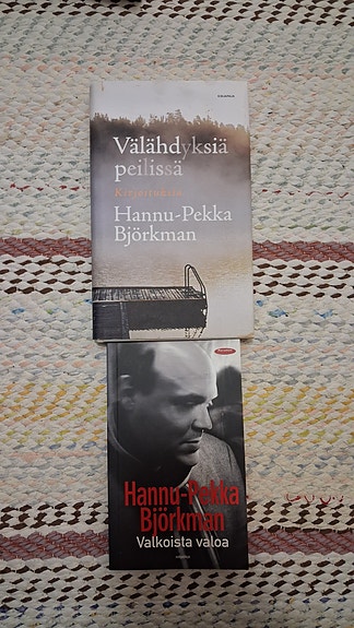 Hannu-Pekka Björkman: kirjat Valkoista valoa ja Välähdyksiä peilissä