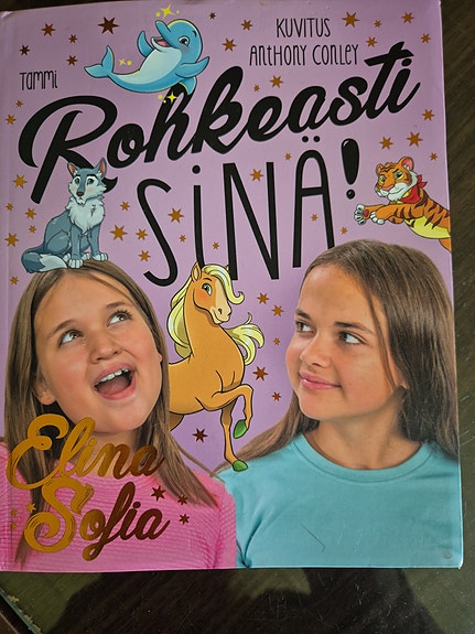 Elina ja Sofia: Rohkeasti sinä!