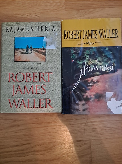 Robert James Waller kirjat Rajamusiikkia ja Hidas valssi