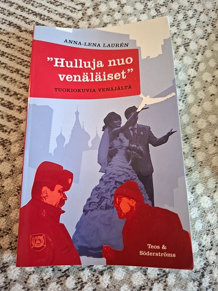 Anna-Lena Laurén: Hulluja nuo venäläiset -kirja