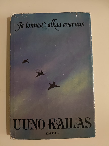Uuno Kailas Ja tomust alkaa avaruus