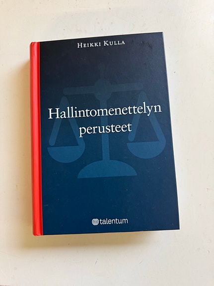 Heikki Kulla Hallintomenettelyn perusteet oikeustieteen oppikirja
