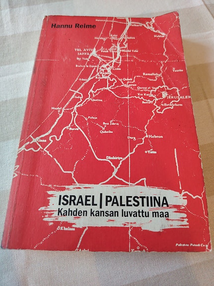Hannu Reime: Israel/Palestiina – Kahden kansan luvattu maa