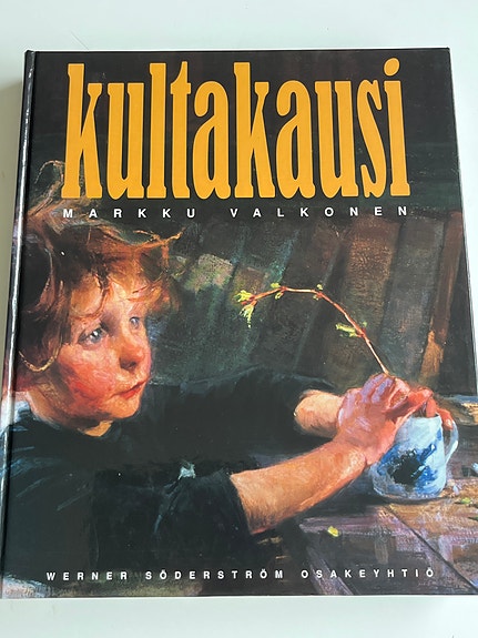 Kultakausi - taidekirja Markku Valkonen