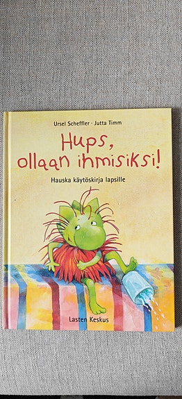 Hups, ollaan ihmisiksi! lastenkirja kovakantinen