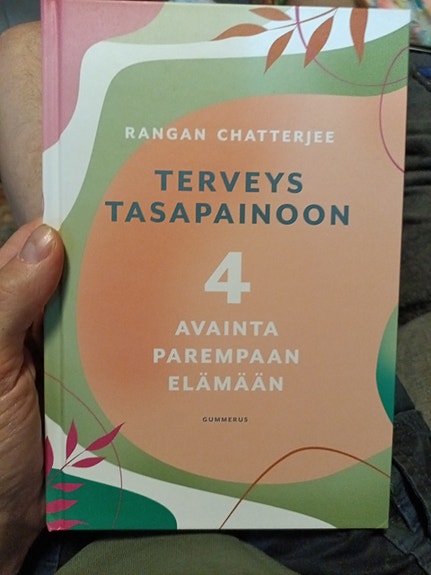 Chatterjee, Terveys tasapainoon - 4 avainta parempaan elämään