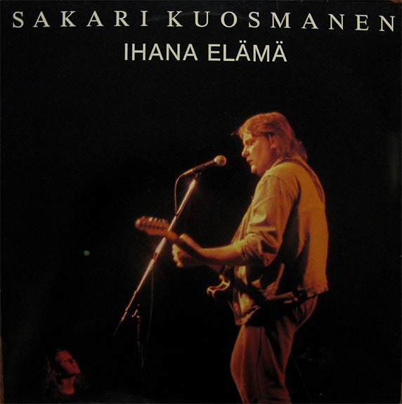 Sakari Kuosmanen – Ihana Elämä, LP