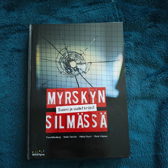 Myrskyn silmässä Suomi ja uudet kriisit