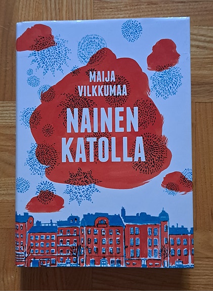 Maija Vilkkumaa: Nainen katolla (kovak.)