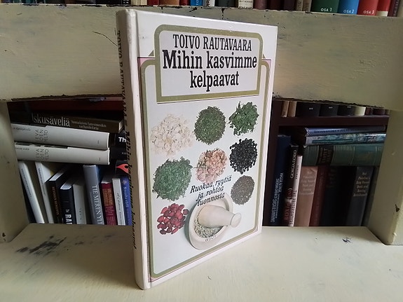 Toivo Rautavaara: Mihin kasvimme kelpaavat