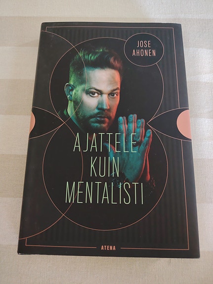 Jose Ahonen: Ajattele kuin mentalisti