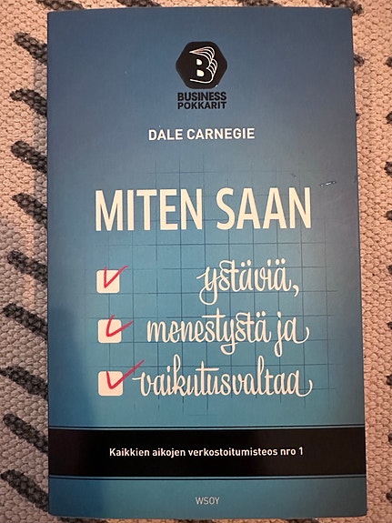 Dale Carnegie: Miten saan ystäviä, menestystä ja vaikutusvaltaa -kirja