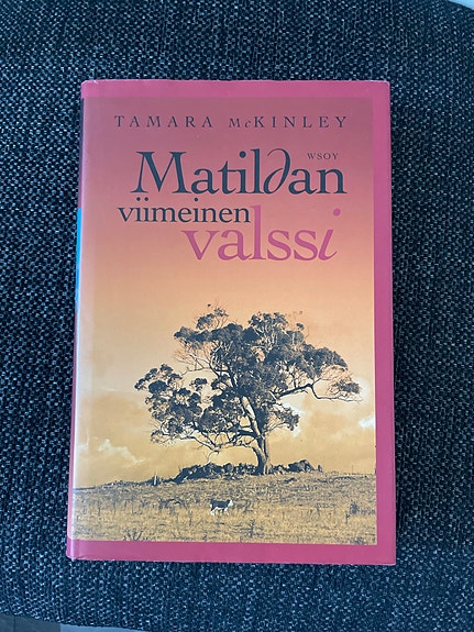 Tamara McKinley: Matildan viimeinen valssi - romaani