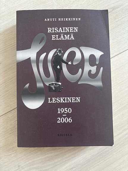 Risainen elämä Juice Leskinen 1950–2006 kirja