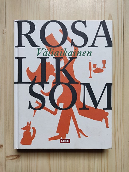 Rosa Liksom Väliaikainen