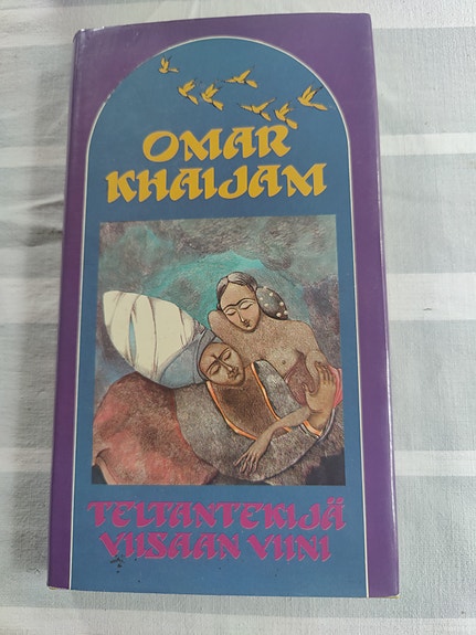 Omar Khaijam : Teltantekijä ; Viisaan viini