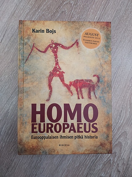 Karin Bojs: Homo Europaeus - Eurooppalaisen ihmisen pitkä historia