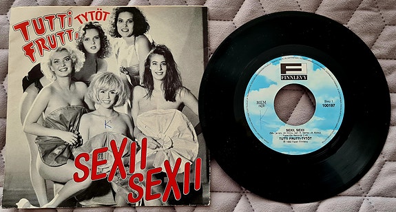 Tutti Frutti-Tytöt – Sexii, Sexii - 7” Single 1992