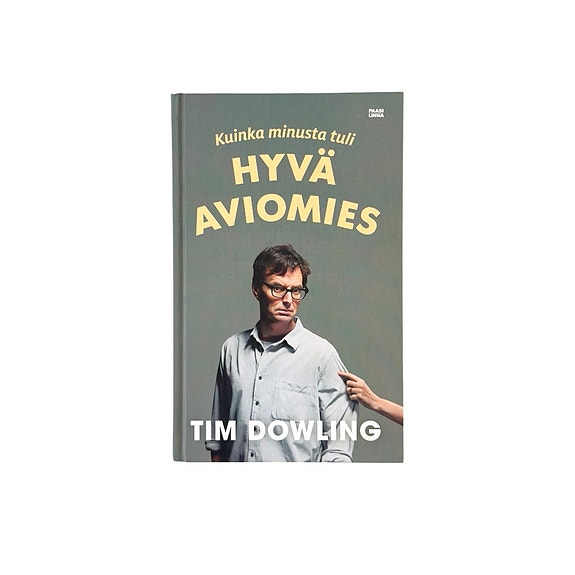 Tim Dowling – Kuinka minusta tuli hyvä aviomies