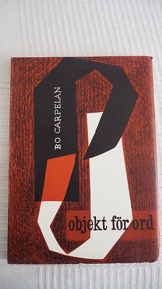 Bo Carpelan: OBJEKT FÖR ORD, 1954