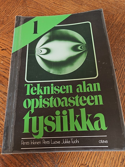 Teknisen alan opistoasteen fysiikka 1 - oppikirja