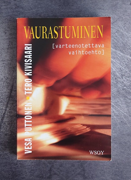 Vesa Puttonen & Tero Kivisaari : Vaurastuminen - varteenotettava vaihtoehto