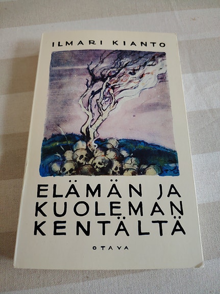 Ilmari Kianto: Elämän ja kuoleman kentältä