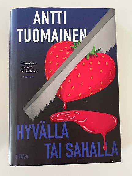 Antti Tuomainen, Hyvällä tai sahalla