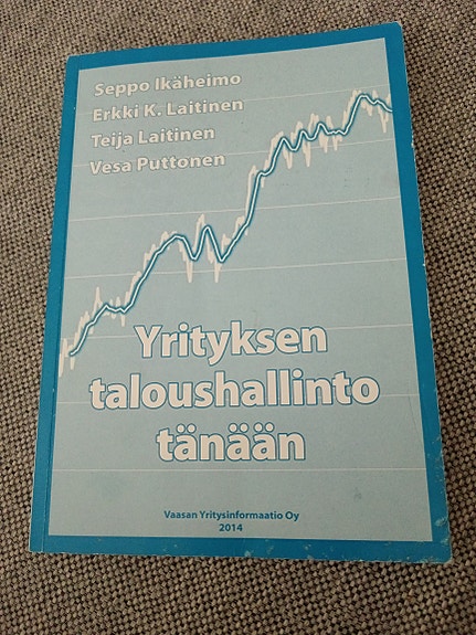 Yrityksen taloushallinto tänään - liiketalouden oppikirja