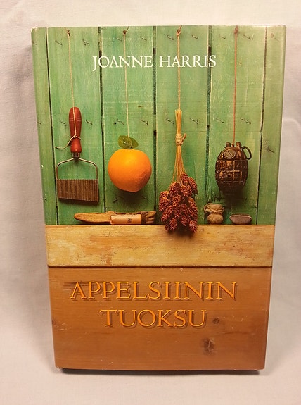 Joanne Harris: Appelsiinin tuoksu sidottu kirja