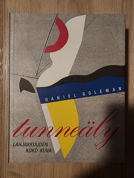 Daniel Goleman - Tunneäly: Lahjakkuuden koko kuva