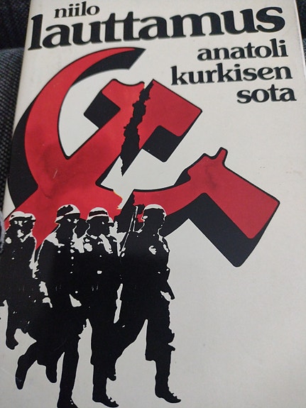 Niilo Lauttamus: Anatoli Kurkisen sota