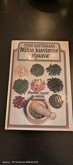 Toivo Rautavaara Mihin kasvimme kelpaavat -kirja