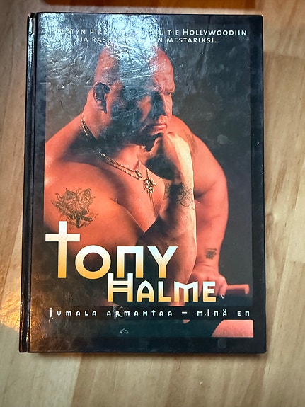 Tony Halme - Jumala armahtaa – minä en kirja