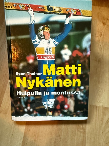 Egon Theiner Matti Nykänen - Huipulla ja montussa kirja