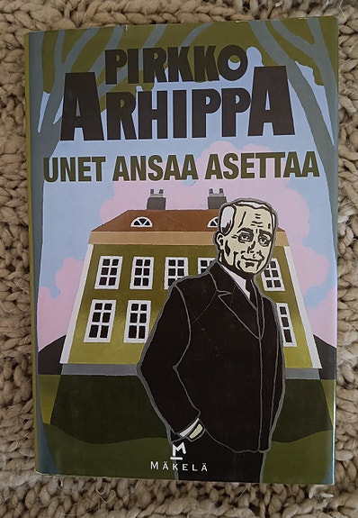 Pirkko Arhippa: Unet ansaa asettaa