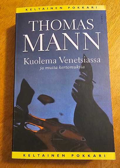 Thomas Mann: Kuolema Venetsiassa ja muita kertomuksia kirja